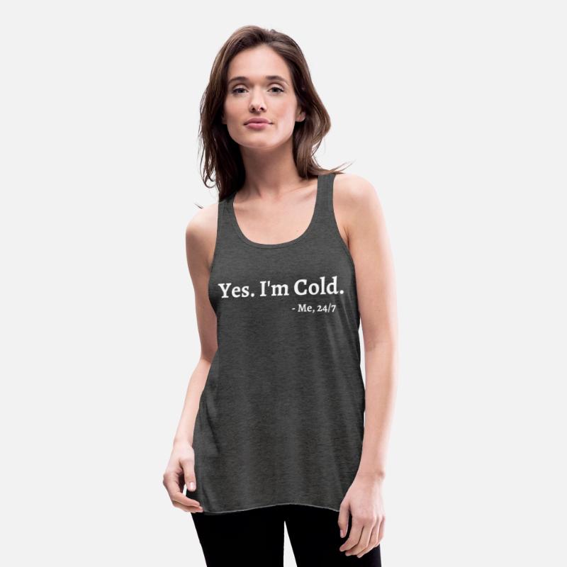 Yes I'M Cold Me 247 Freezing Person Cold