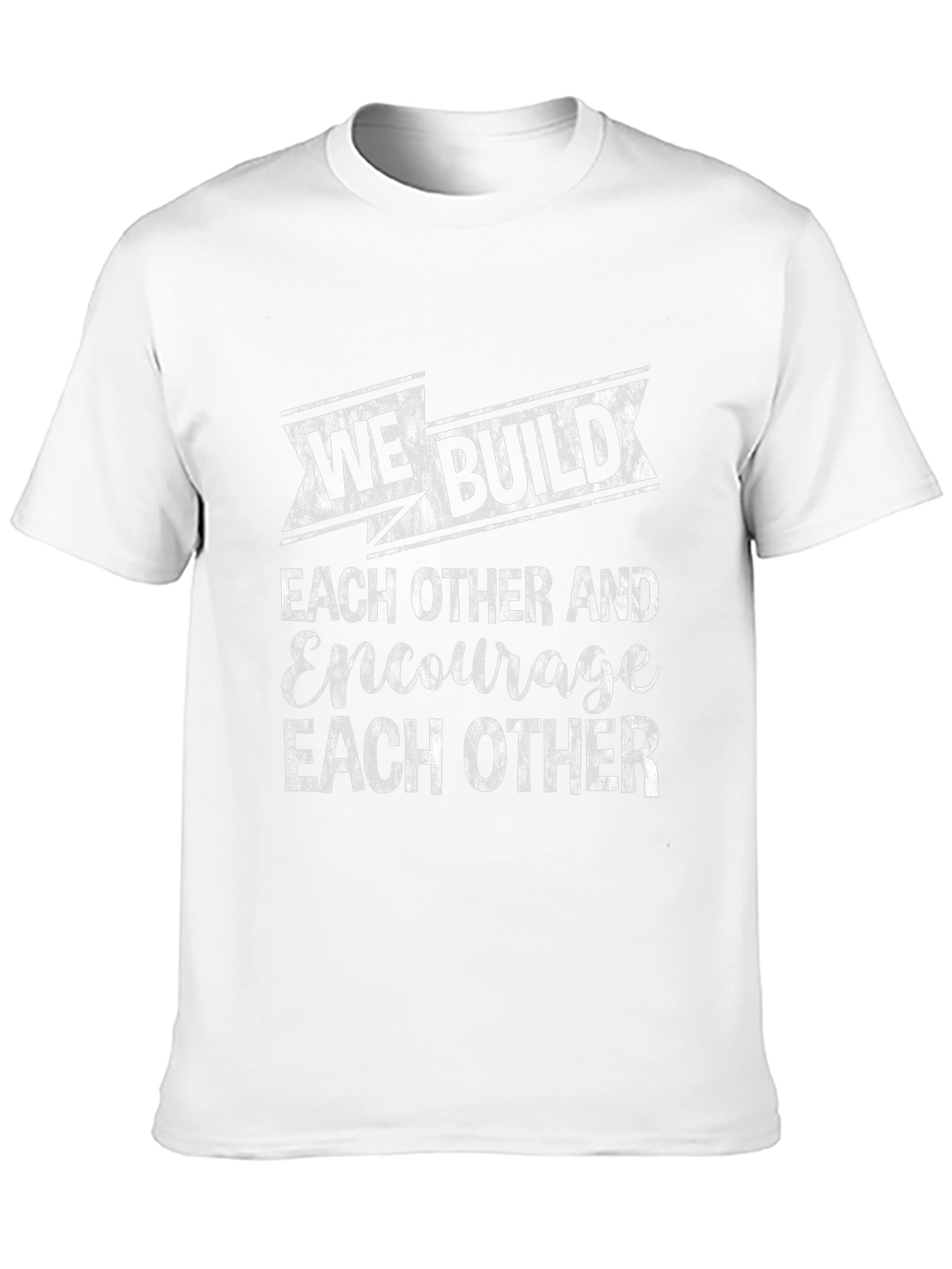 We Build Each Other T-Shirt - Encouragement Tee