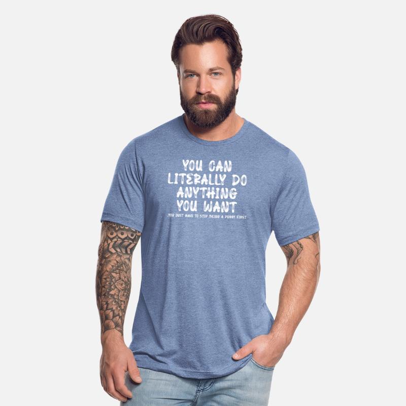 You Can Literally Do Anything You Want