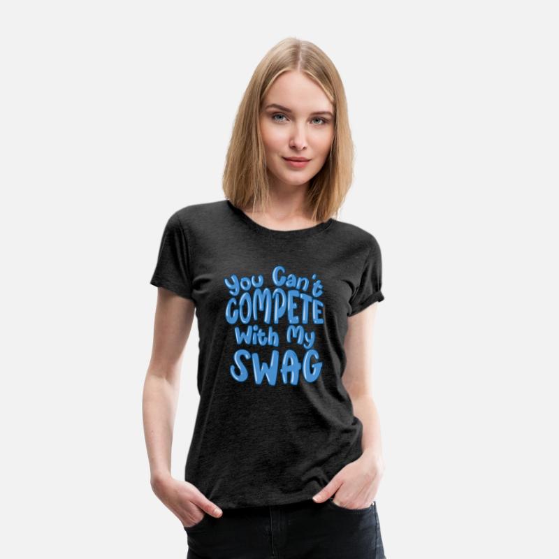 You Can't Compete With My Swag