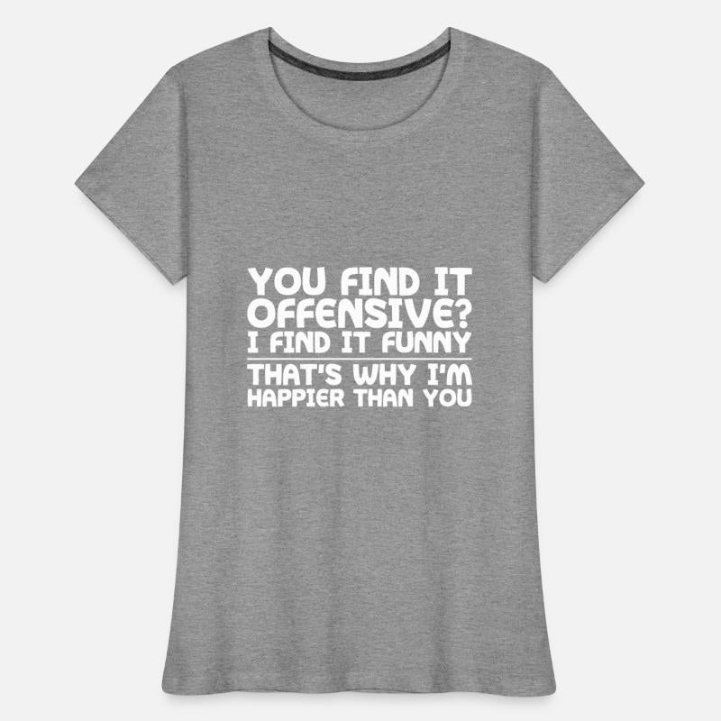 You Find It Offensive, I Find It Funny 1