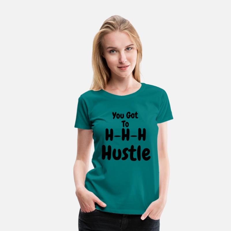 You Got To H H H Hustle
