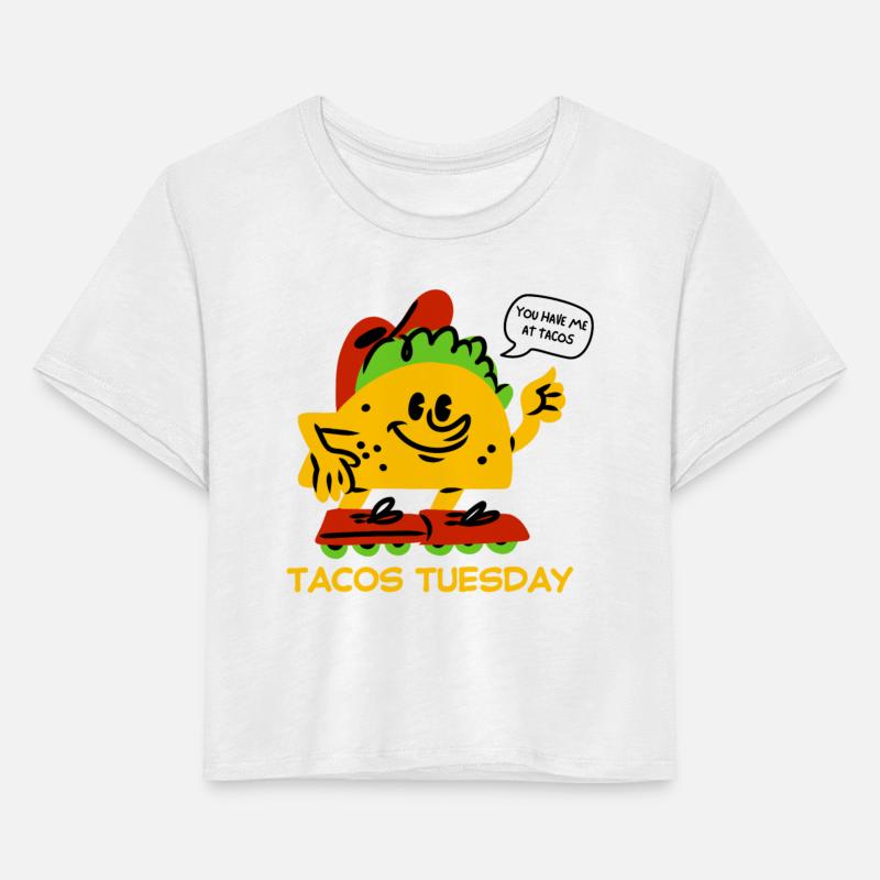 You Have Me At Tacos Tuesday Funny Taco Cute Food
