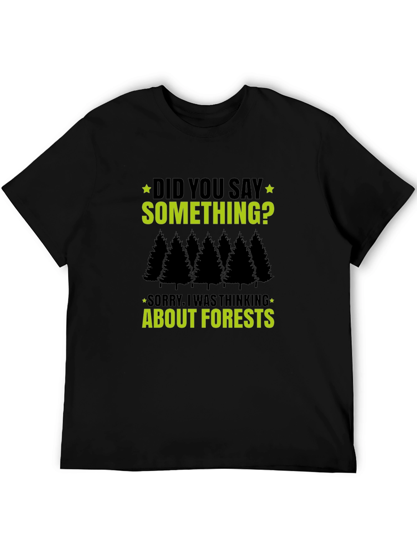 Forest Thinking T-Shirt - Funny Graphic Tee