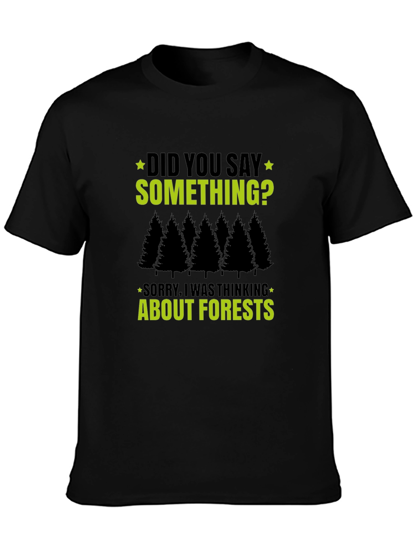 Forest Thinking T-Shirt - Funny Graphic Tee