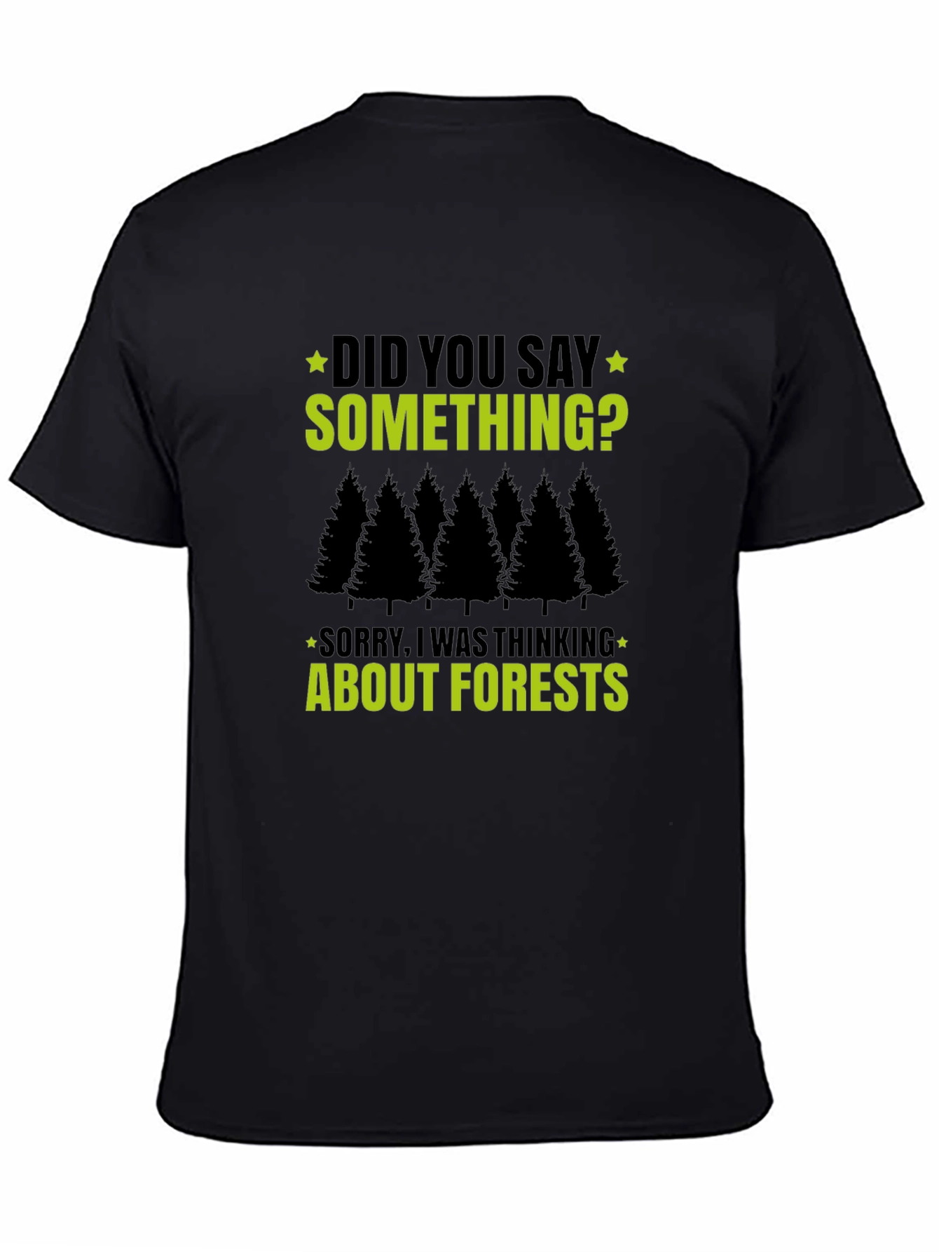 Forest Thinking T-Shirt - Funny Graphic Tee