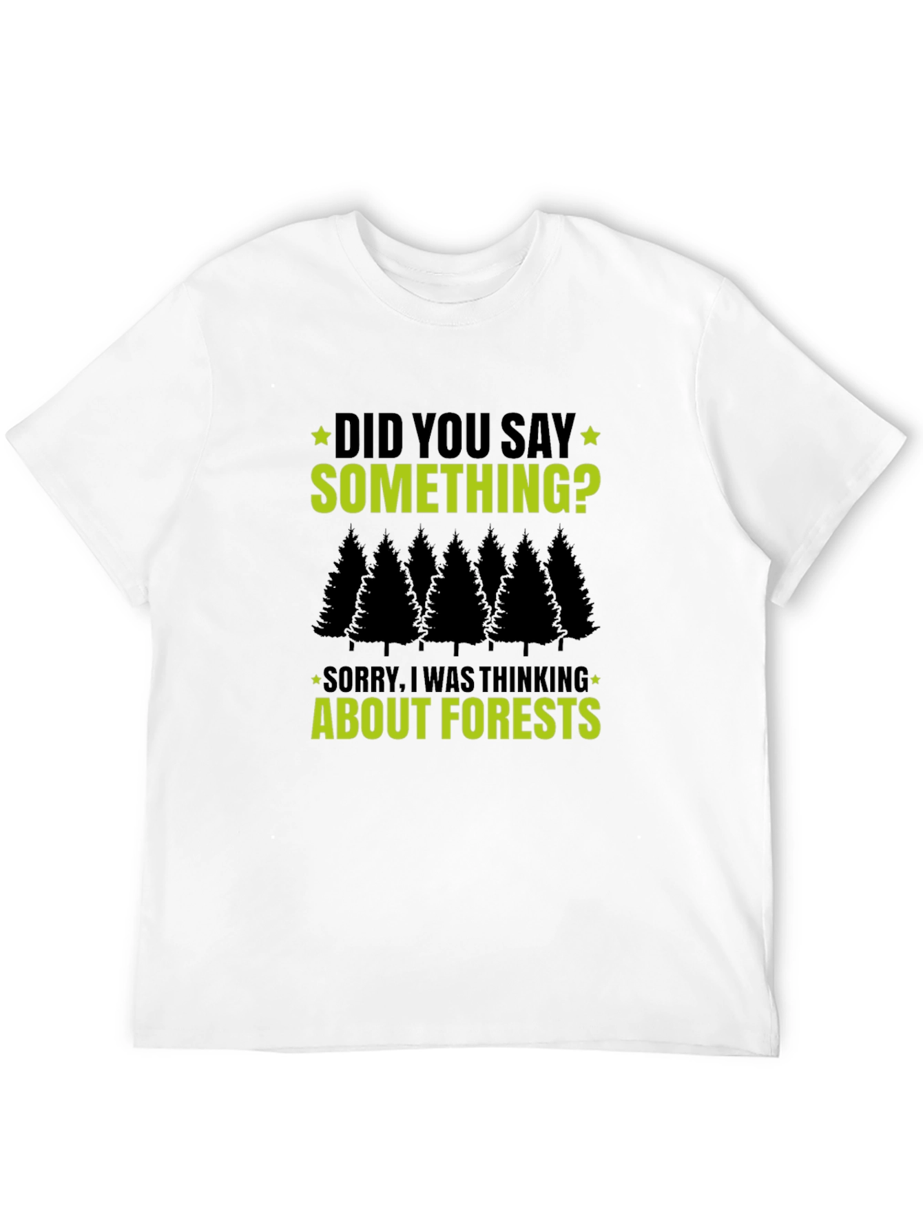 Forest Thinking T-Shirt - Funny Graphic Tee