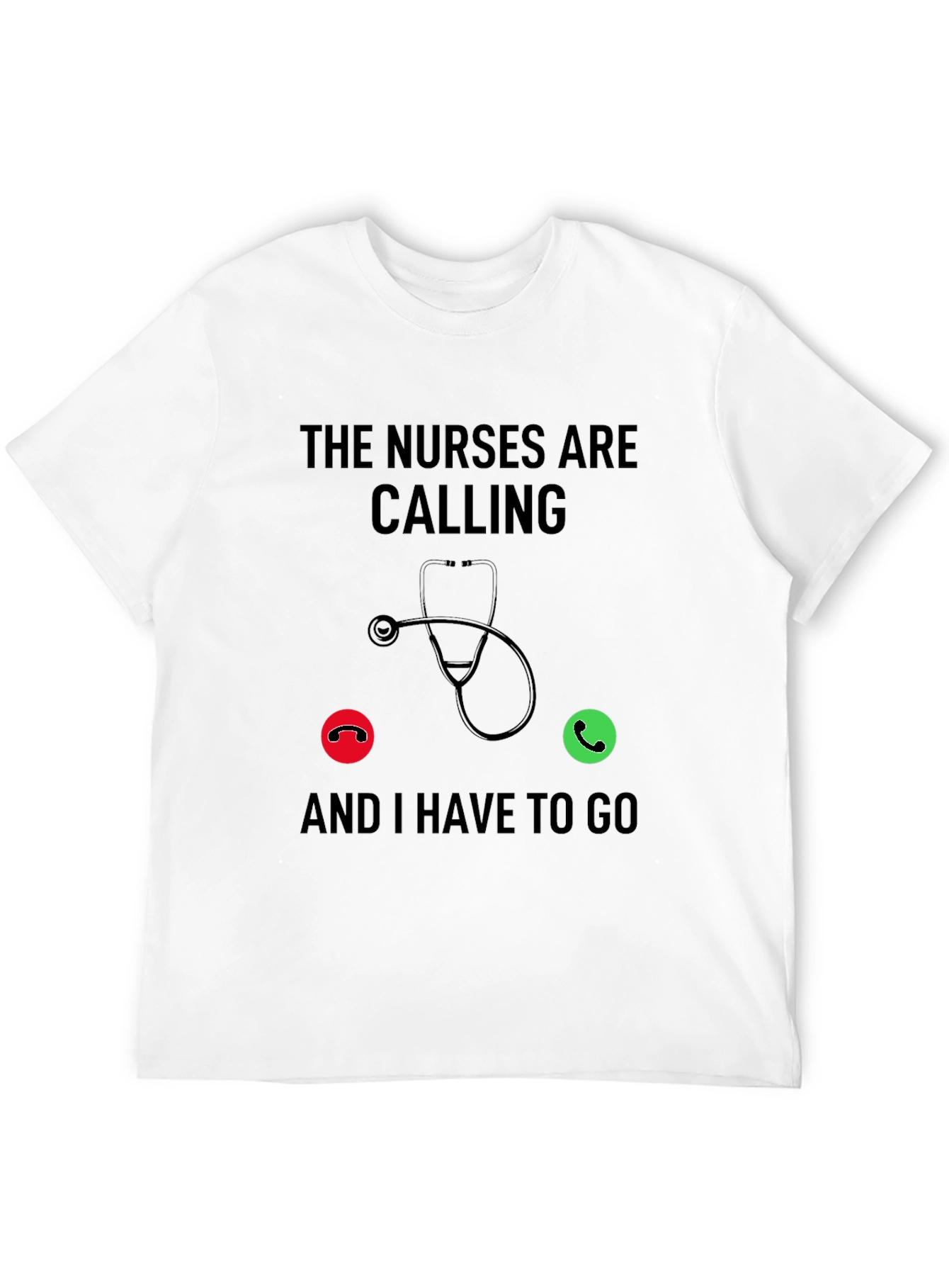 Nurses Calling T-Shirt - Medical Profession Apparel