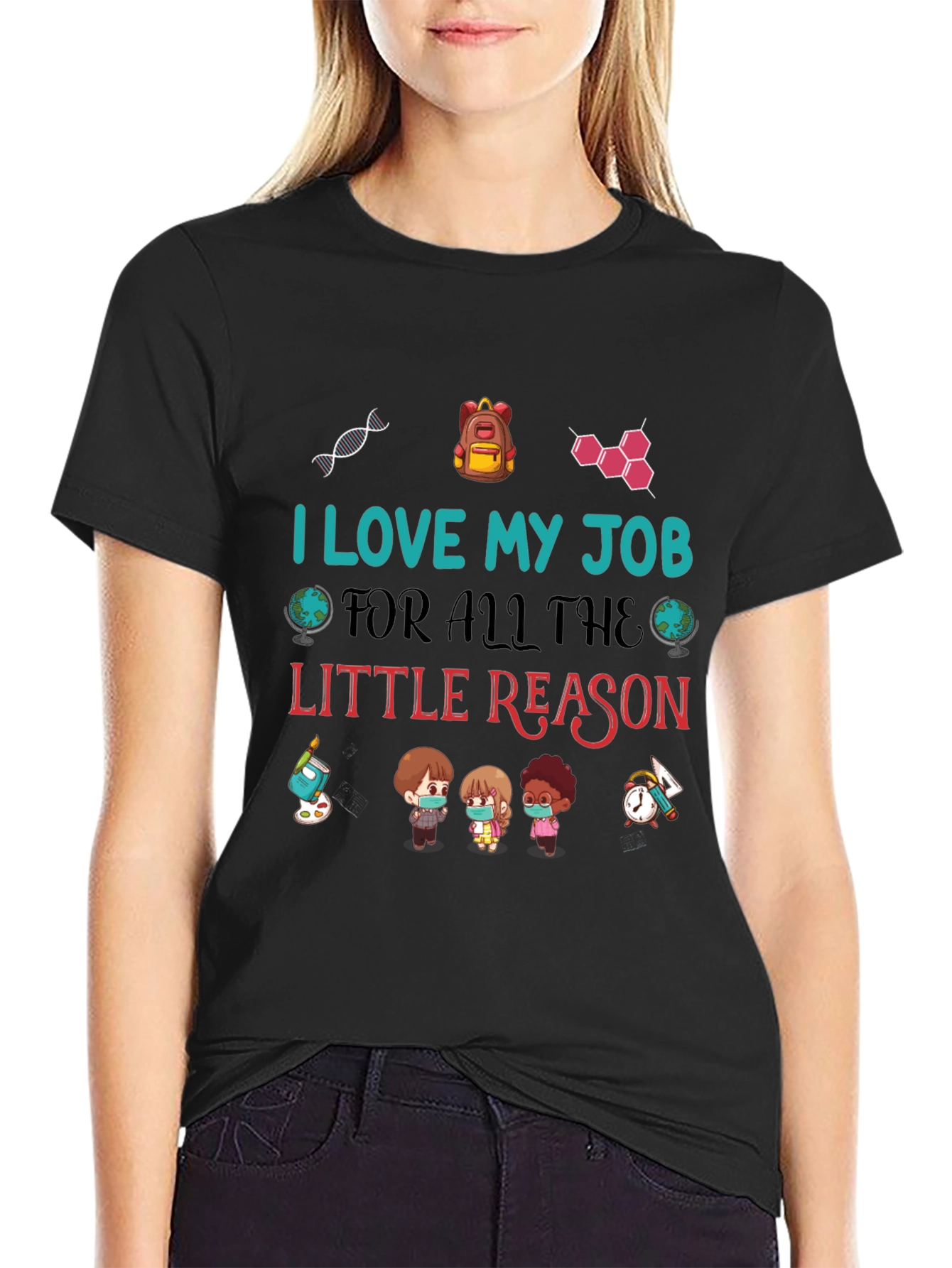 I Love My Job Teacher T-Shirt