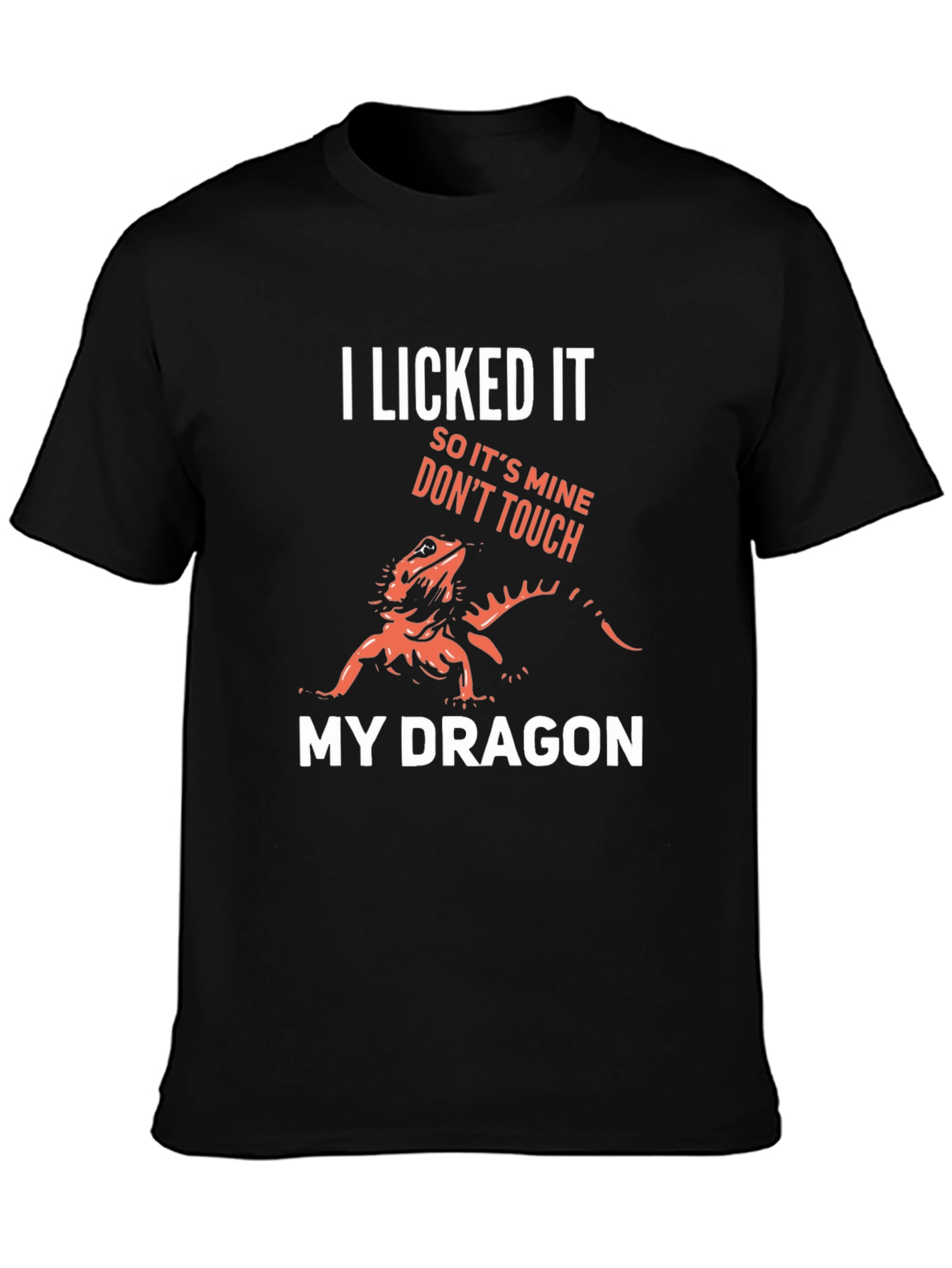 I Licked It My Dragon Graphic T-Shirt