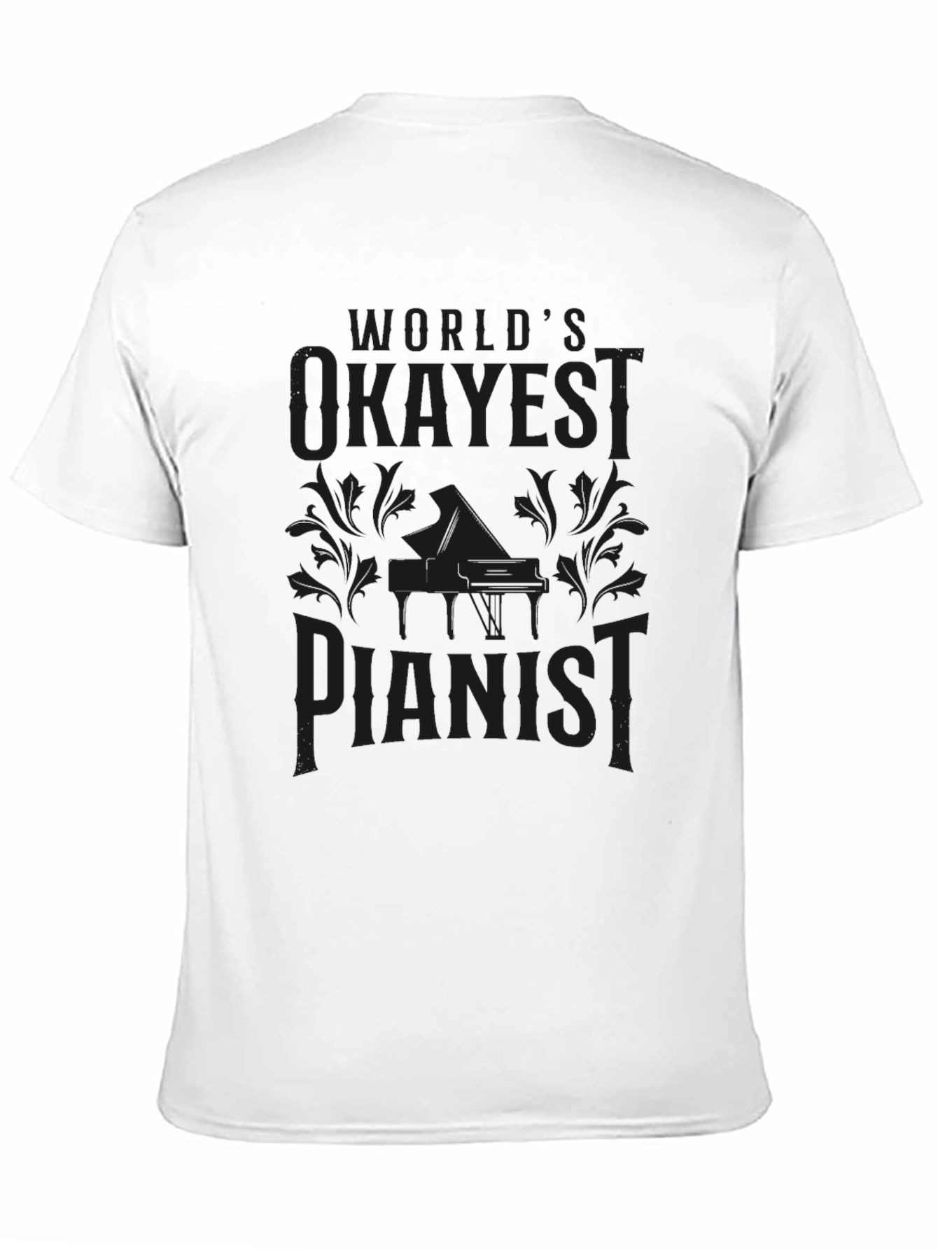 Worlds Okayest Pianist Black Graphic Tee