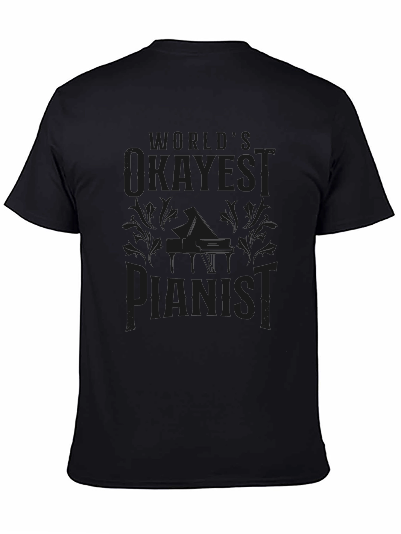 Worlds Okayest Pianist Black Graphic Tee