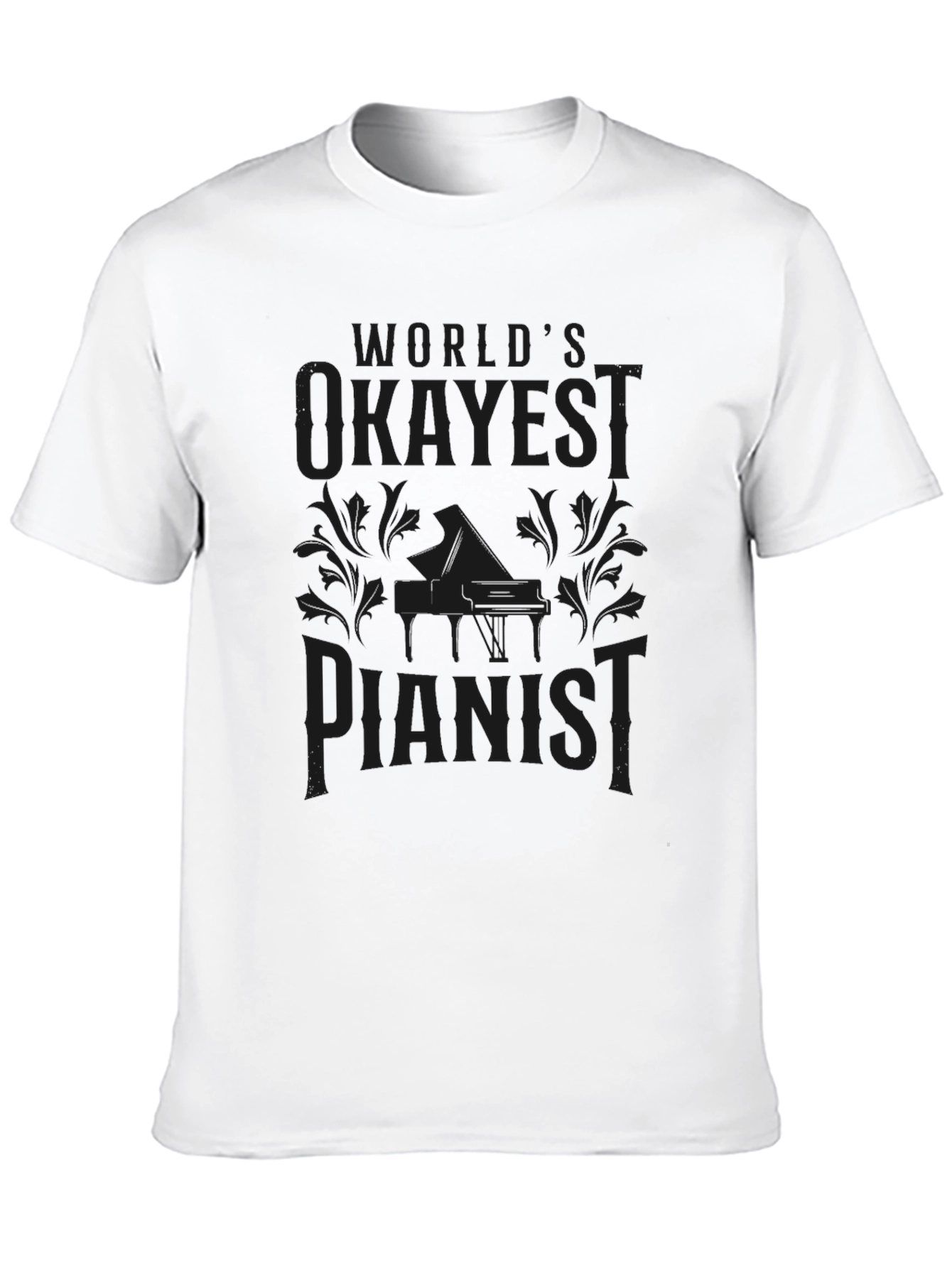 Worlds Okayest Pianist Black Graphic Tee