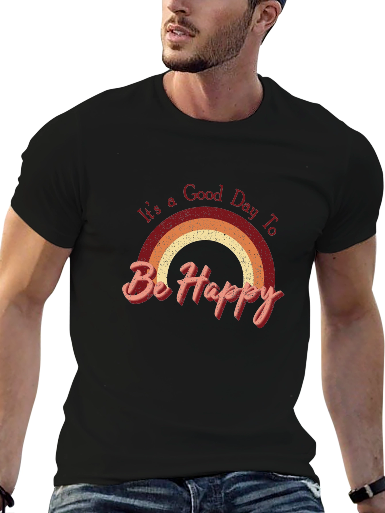 Its a Good Day to Be Happy T-Shirt