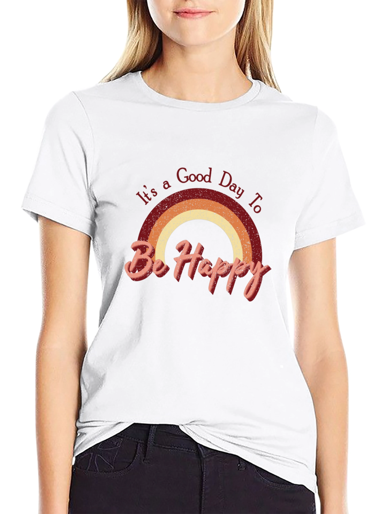 Its a Good Day to Be Happy T-Shirt