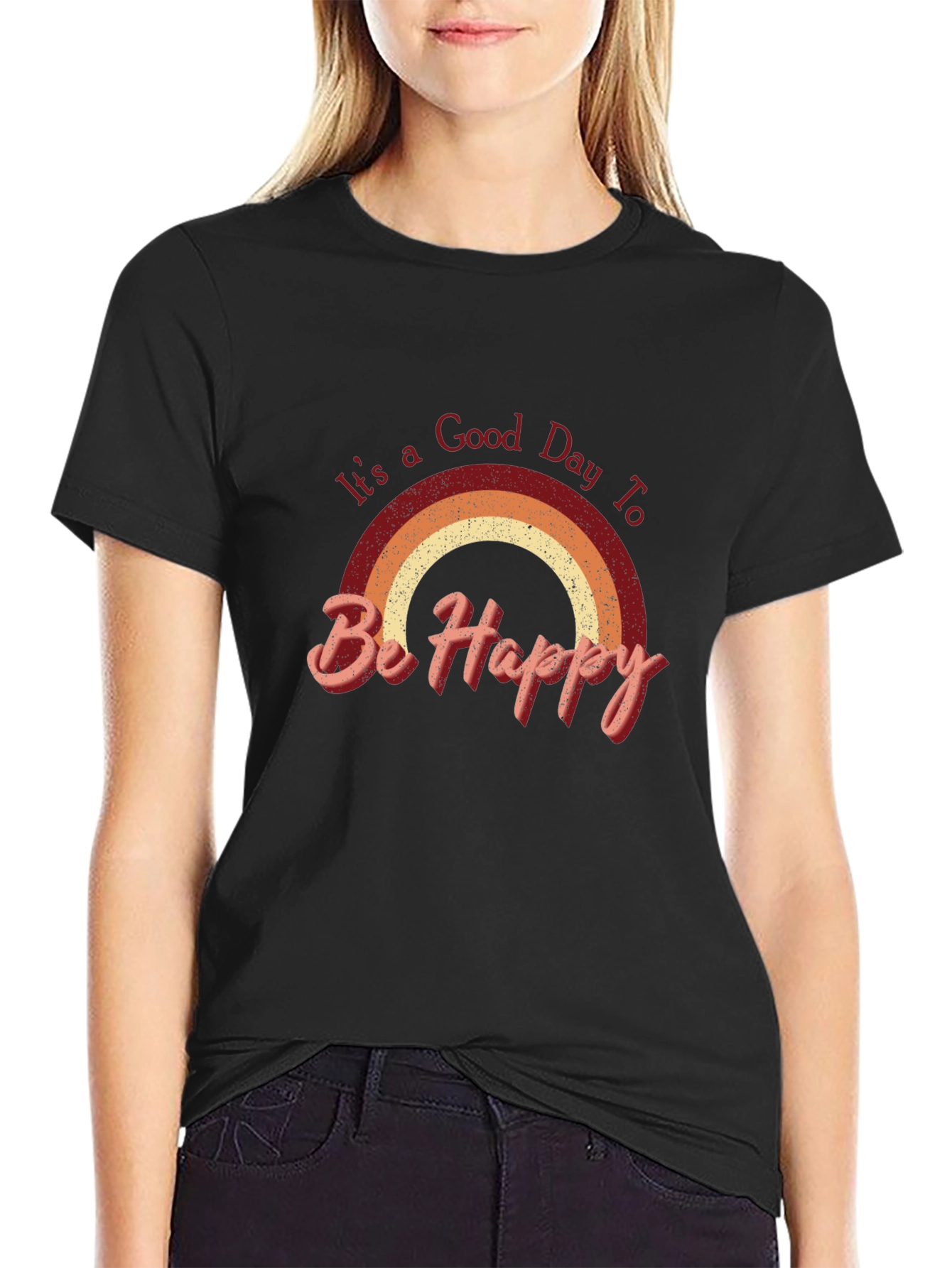 Its a Good Day to Be Happy T-Shirt