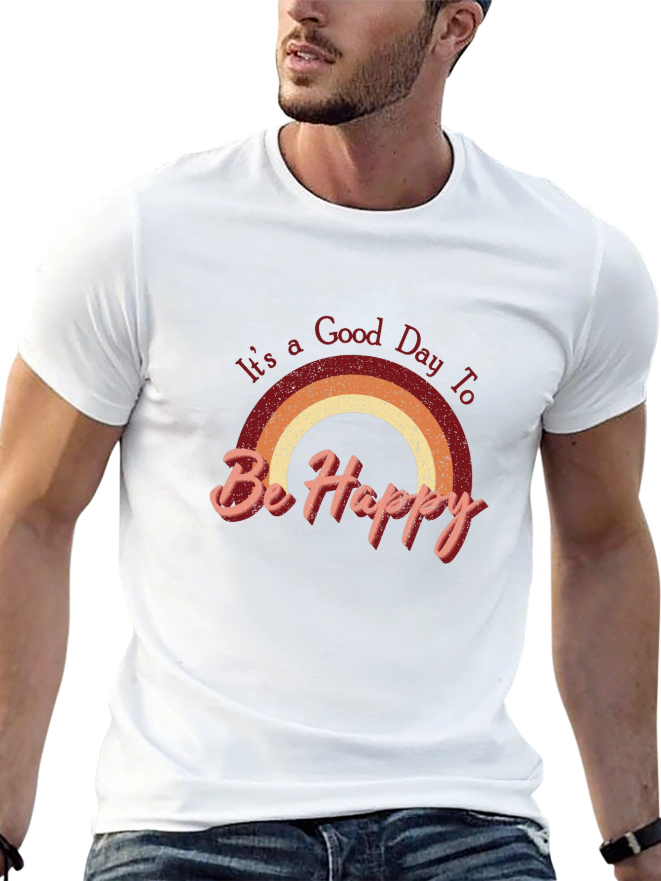Its a Good Day to Be Happy T-Shirt