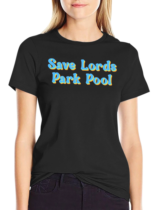 Save Lords Park Pool T-Shirt