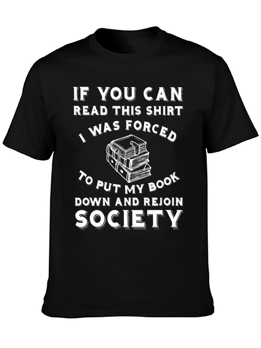 Forced to Rejoin Society T-Shirt - Book Lover Tee