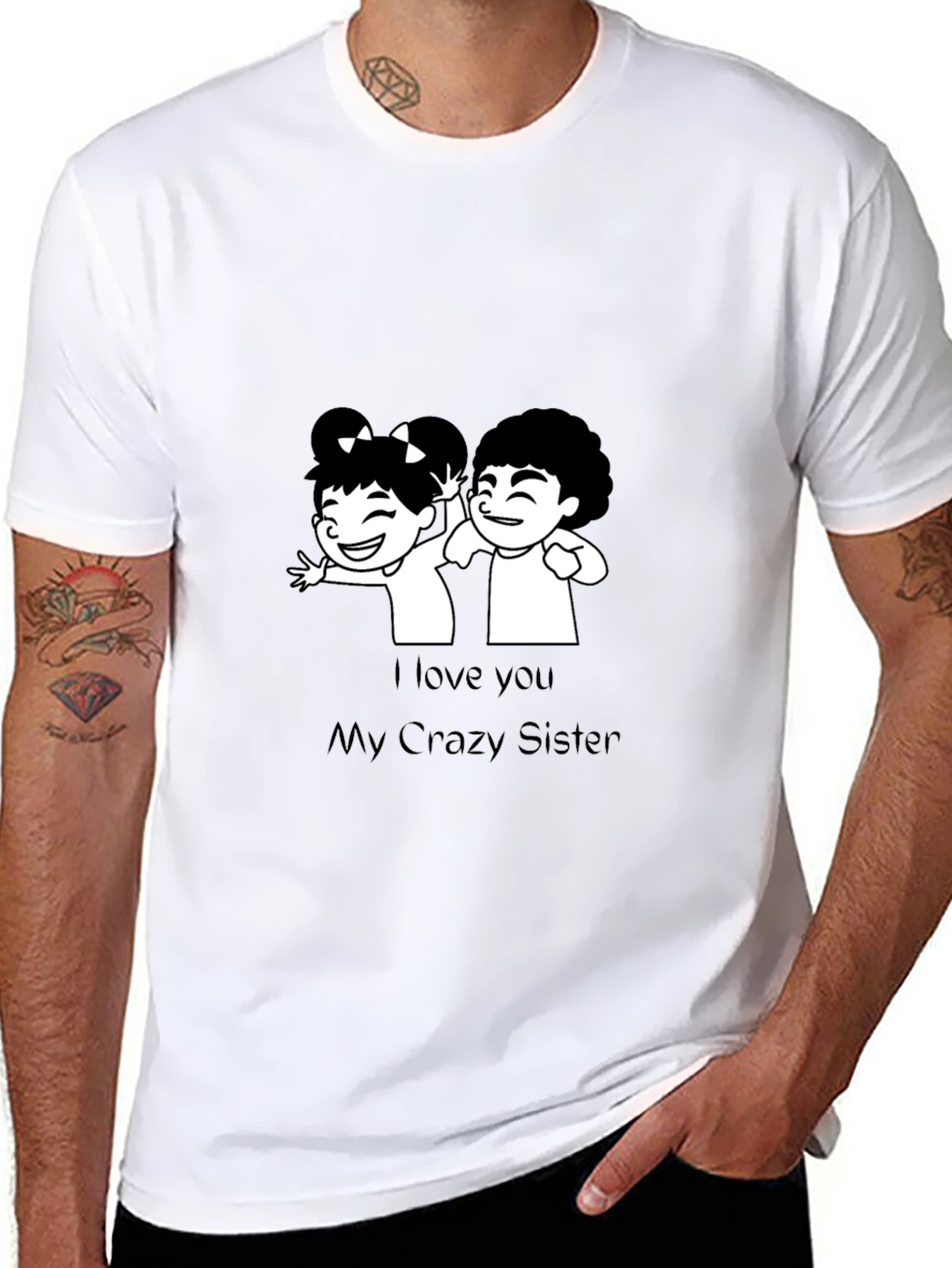 I Love You My Crazy Sister Black T-Shirt