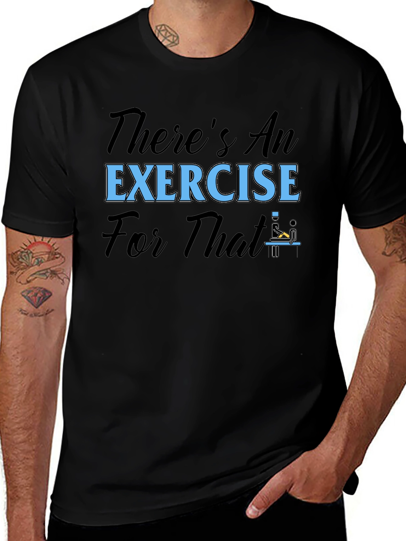 Theres An Exercise For That T-Shirt