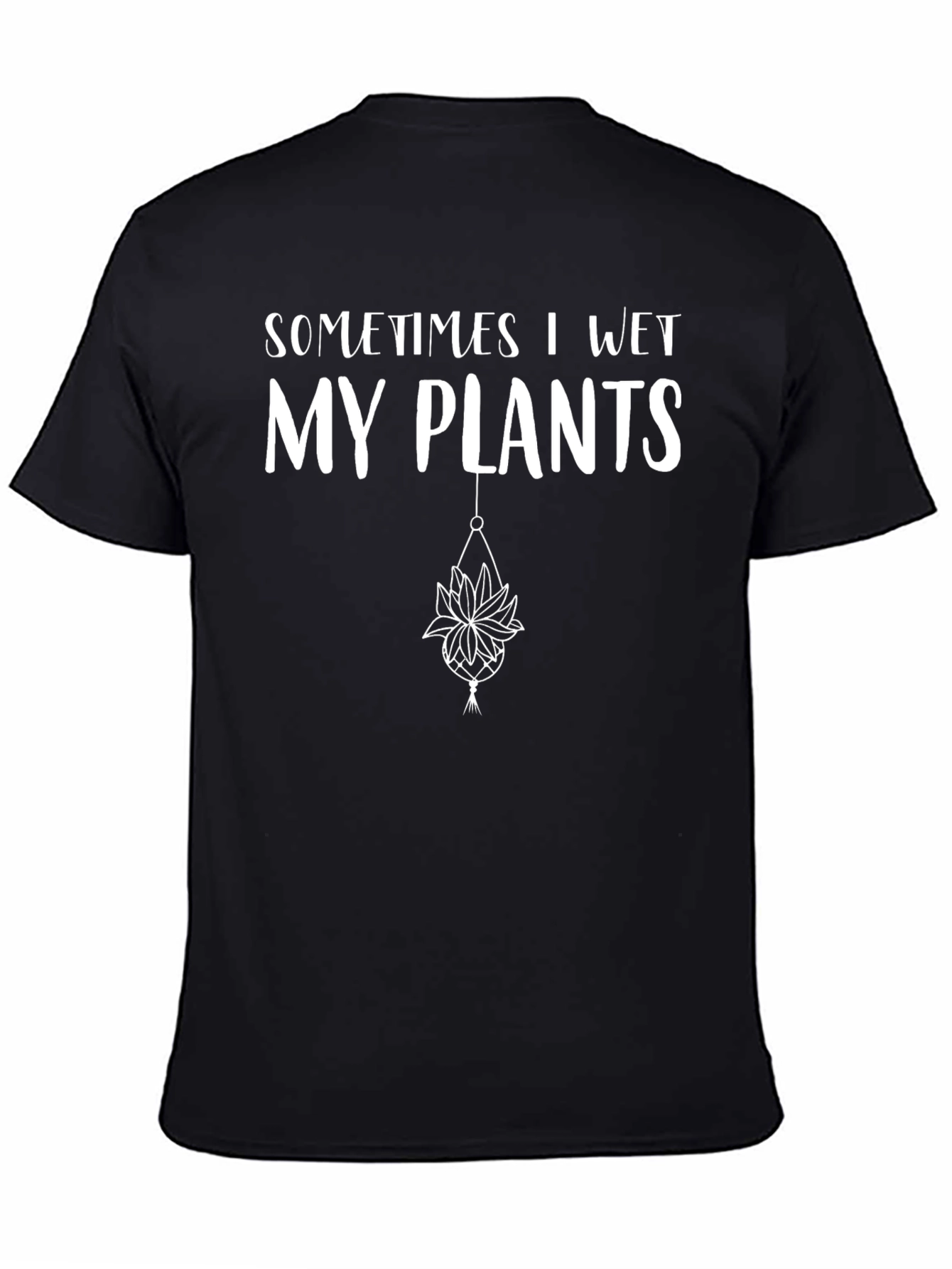 Sometimes I Wet My Plants Graphic T-Shirt