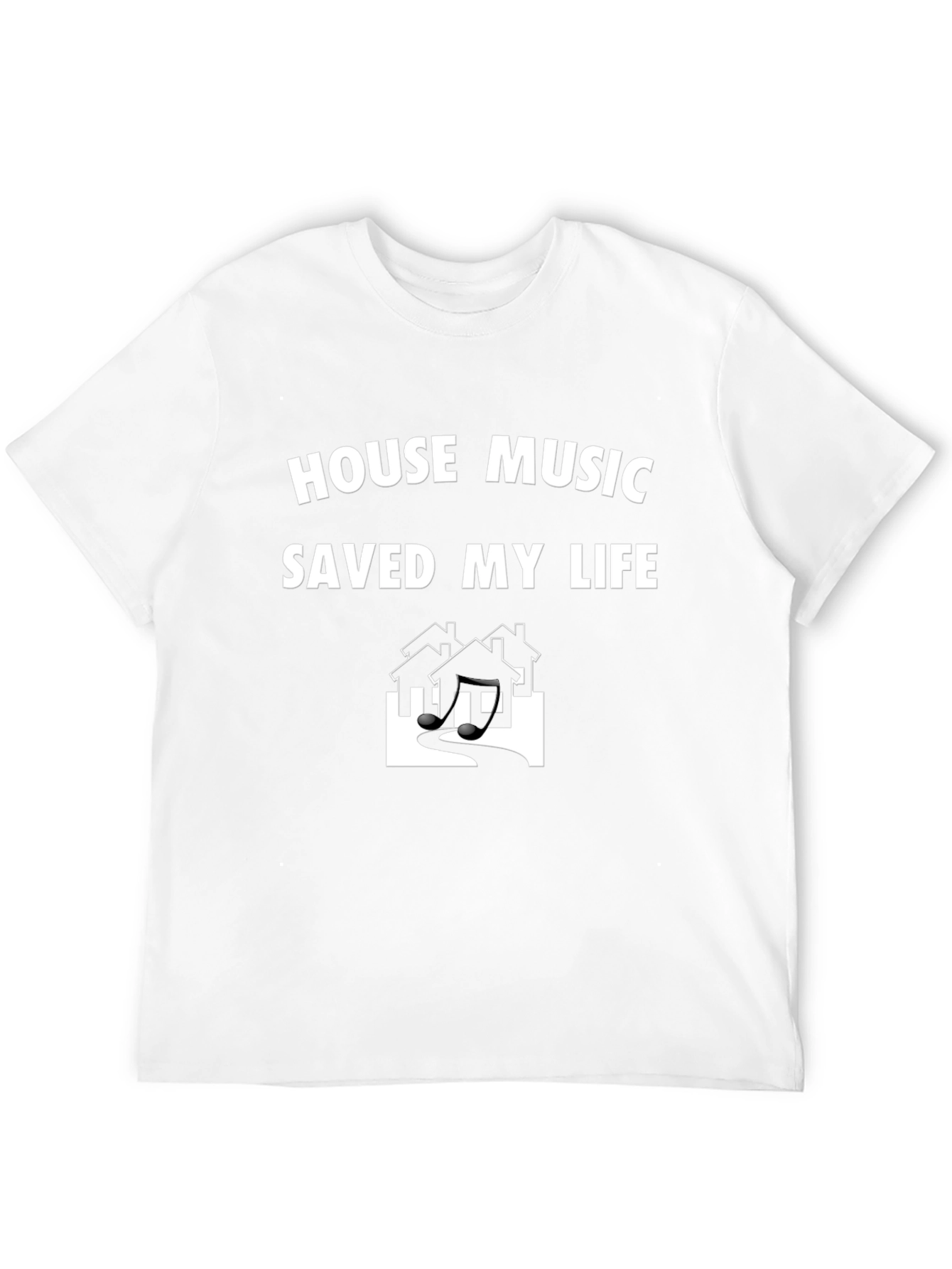House Music Saved My Life Graphic T-Shirt